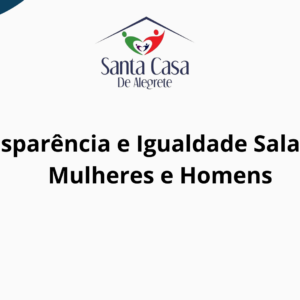 Transparência e Igualdade Salarial de Mulheres e Homens